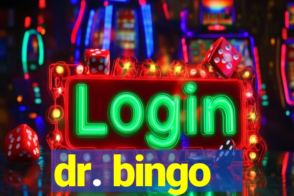 dr. bingo - videobingo   slots